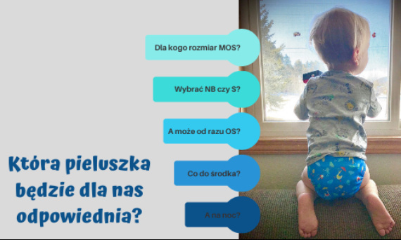 Która pieluszka będzie odpowiednia dla mojego dziecka?