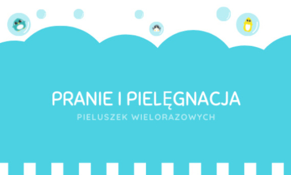 Pranie i pielęgnacja pieluszek wielorazowych